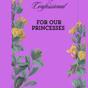 Daily Confessional For Our Princesses