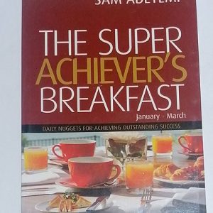 The Super Achiever’s Breakfast: January – March