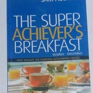 The Super Achiever’s Breakfast: October – December